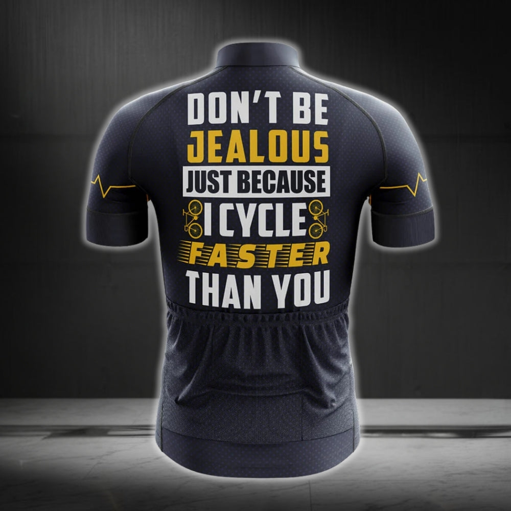 Don't Be Jealous Just Because I Cycle Faster Than You Short Sleeve Men's Cycling Jersey, Funny Cycling Jersey Mens CG0256