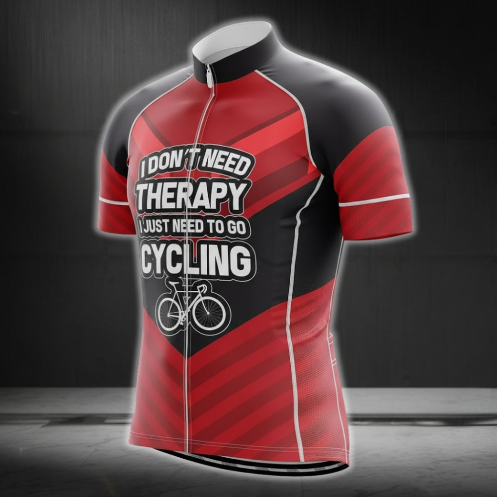 I Don't Need Therapy I Just Need Go To Cycling Mens Cycling Short Sleeve Jersey, Men's Funny Cycling Jerseys CG0149