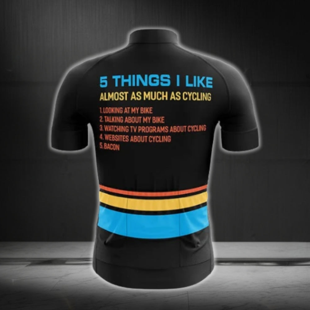 5 Things I Like Almost As Much As Cycling Short Sleeve Cycling Jersey For Men, Funny Humorous Cycling Jerseys CG0699