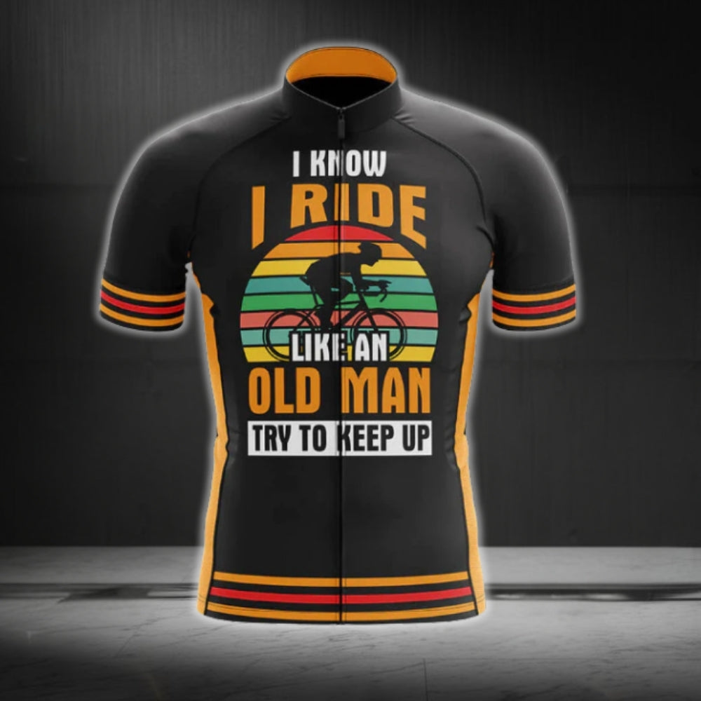 I Know I Ride Like An Old Man Try To Keep Up Cycling Short Sleeve Men's Jersey, Funny Old Man Cycling Jerseys CG0118