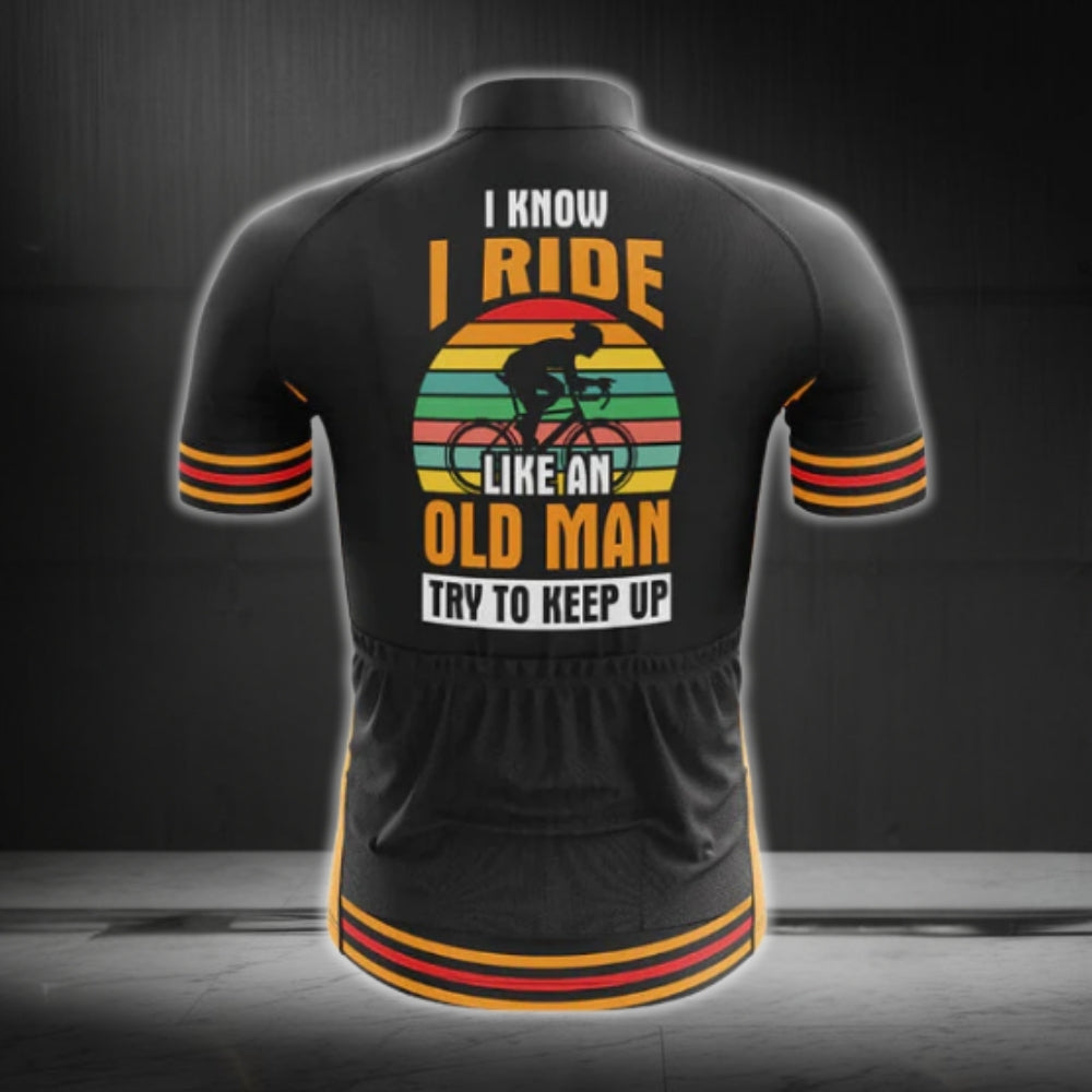 I Know I Ride Like An Old Man Try To Keep Up Cycling Short Sleeve Men's Jersey, Funny Old Man Cycling Jerseys CG0118