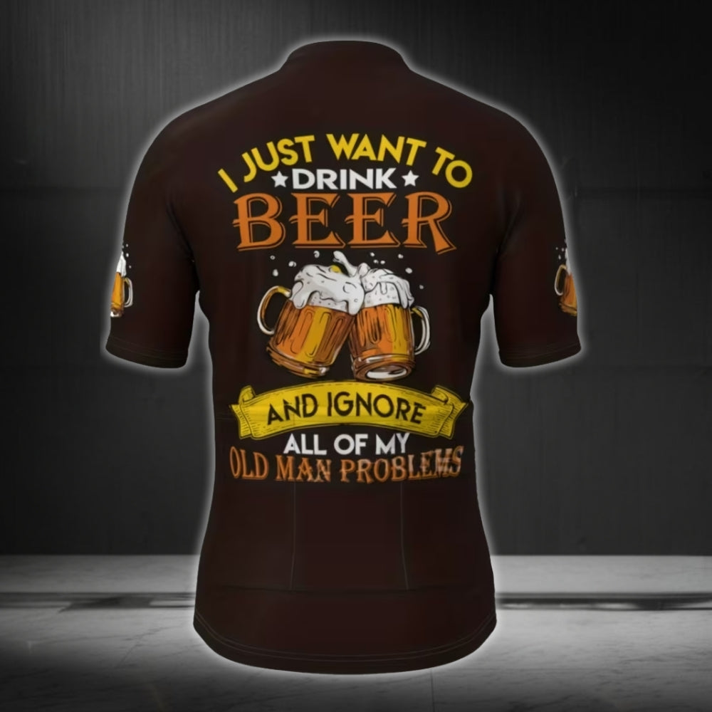 I Just Want To Drink Beer And Ignore All Of My Old Man Problems Cycling Short Sleeve Jersey For Mens, Beer Cycling Jerseys CE0003