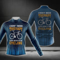 I Don't Need Therapy I Just Need To Go Cycling Men's Long Sleeve Cycling Jersey, Funny Cycling Jersey For Men CG0725