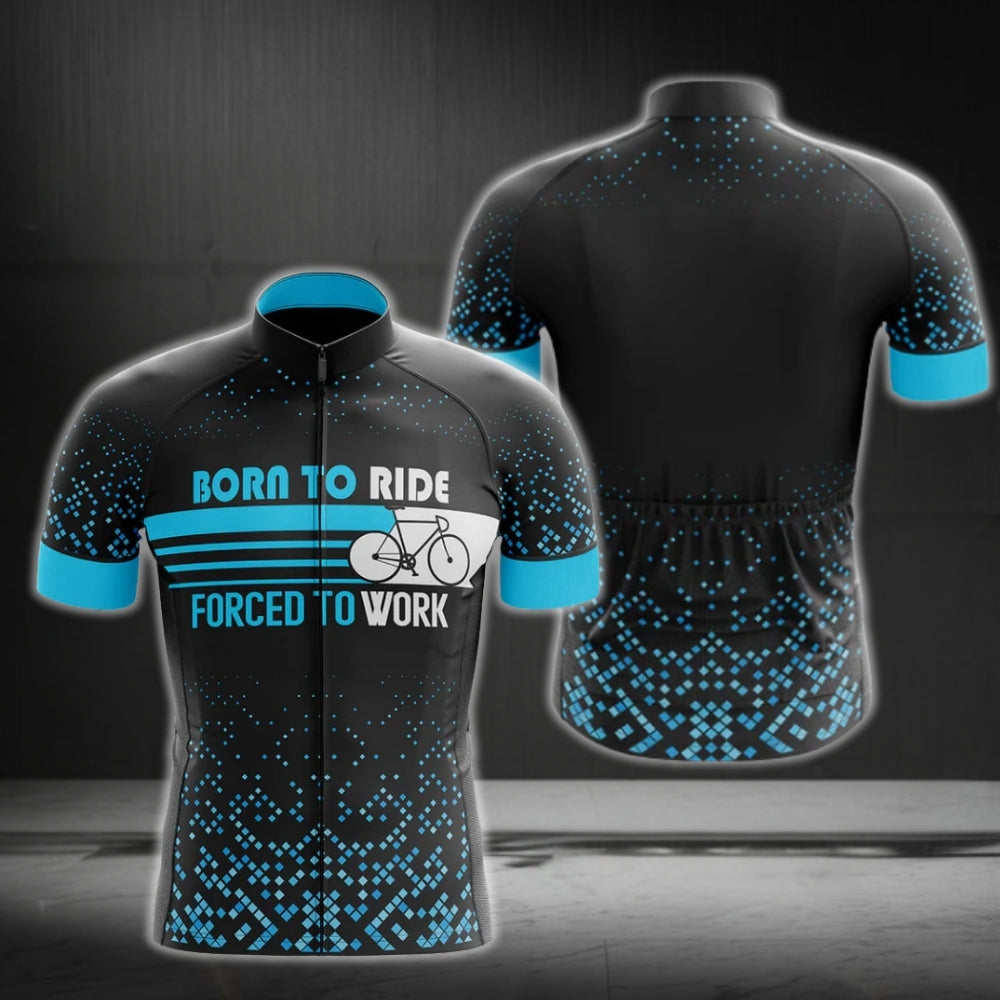 Born To Ride Forced To Work Cycling Short Sleeve Jerseys, Funny Cycling Jerseys For Men CG0163