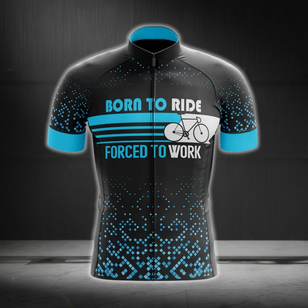 Born To Ride Forced To Work Cycling Short Sleeve Jerseys, Funny Cycling Jerseys For Men CG0163