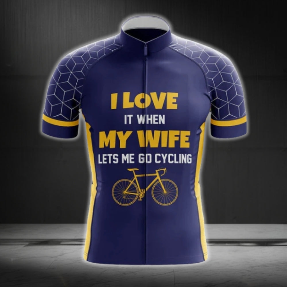 I Love It When My Wife Lets Me Go Cycling Cycling Short Sleeve Jersey, Funny Cycling Jerseys For Mens CG0018