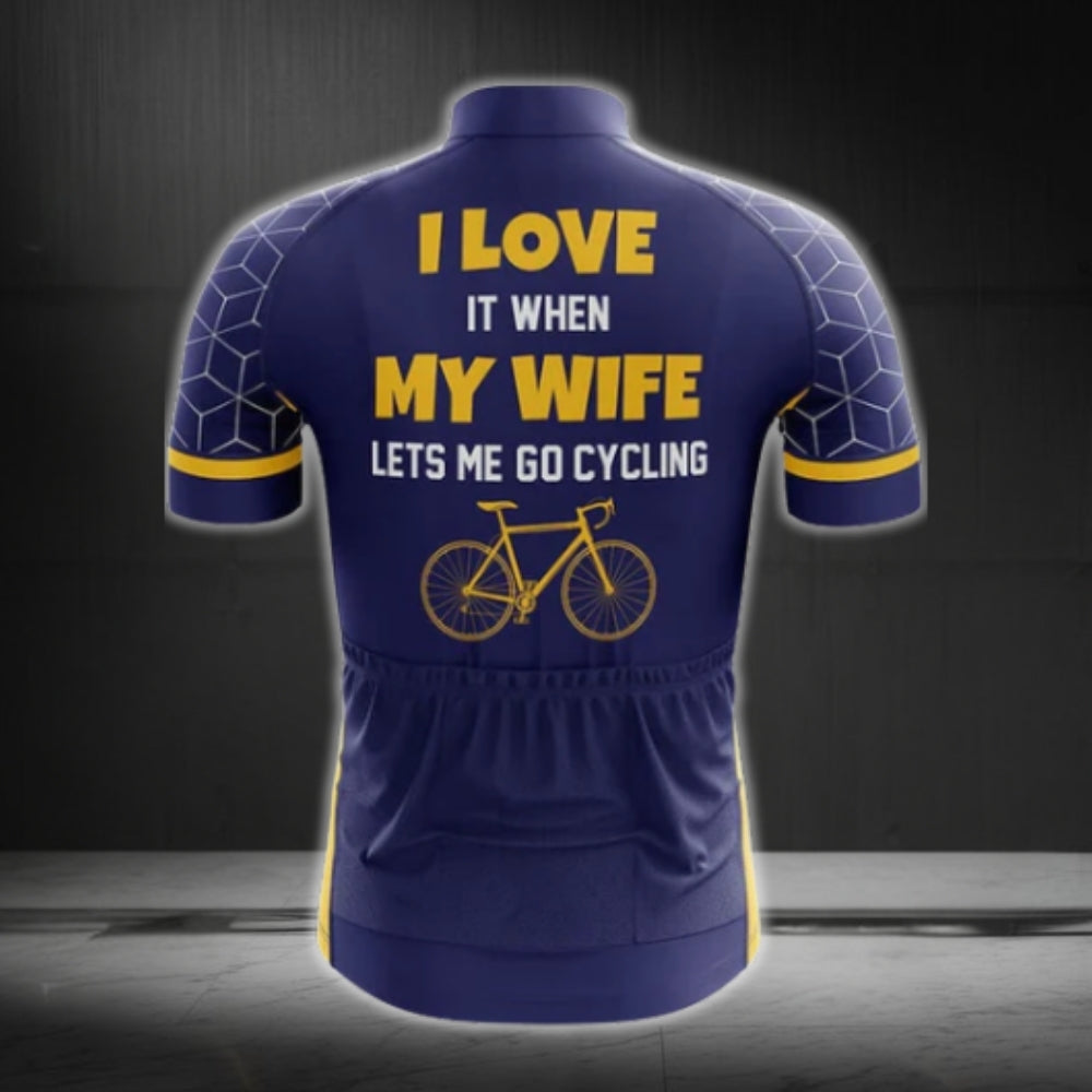 I Love It When My Wife Lets Me Go Cycling Cycling Short Sleeve Jersey, Funny Cycling Jerseys For Mens CG0018