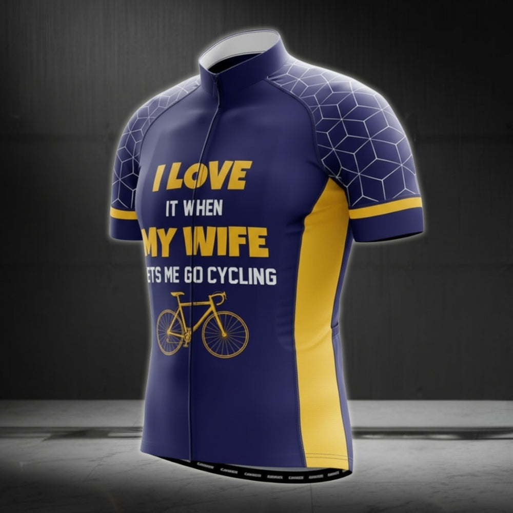 I Love It When My Wife Lets Me Go Cycling Cycling Short Sleeve Jersey, Funny Cycling Jerseys For Mens CG0018