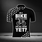 On A Bike No One Ever Asks Are We There Yet Men's Black Cycling Jersey Short Sleeve, Funny Cycling Jersey CG0878