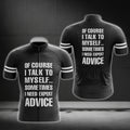 Of Course I Talk To Myself Sometimes I Need Expert Advice Men's Short Sleeve Cycling Jersey, Black And White Funny Cycling Jerseys CG0399