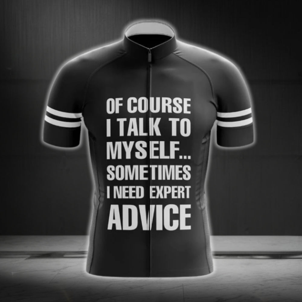 Of Course I Talk To Myself Sometimes I Need Expert Advice Men's Short Sleeve Cycling Jersey, Black And White Funny Cycling Jerseys CG0399