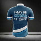 I May Be Wrong But I Doubt It Short Sleeve Cycling Jerseys For Men, Funny Cycling Jerseys CG0747