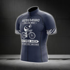 Assuming I Was Like Most Retired Men Was Your First Mistake Cycling Short Sleeve Men Jersey, Funny Retirement Cycling Jerseys CG0750