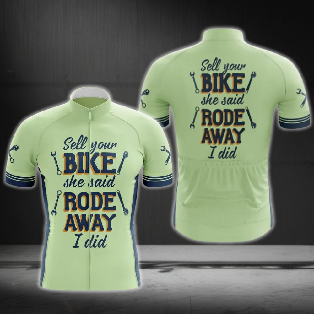 Sell Your Bike She Said Road Away I Did Funny Short Sleeve Cycling Jersey Mens, Funny Cycling Jerseys For Husband CG0305
