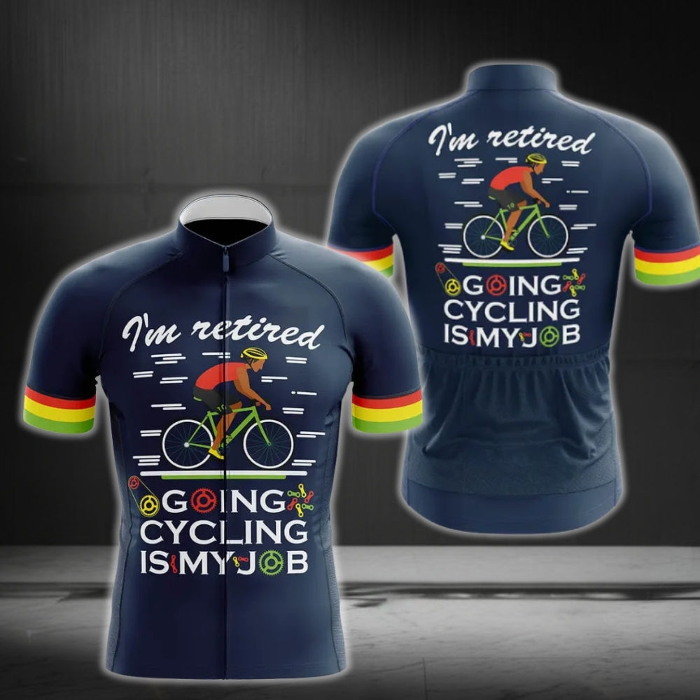 I'm Retired Going Cycling Is My Job Short Sleeve Cycling Jersey For Men, Funny Retirement Cycling Jerseys CG0186