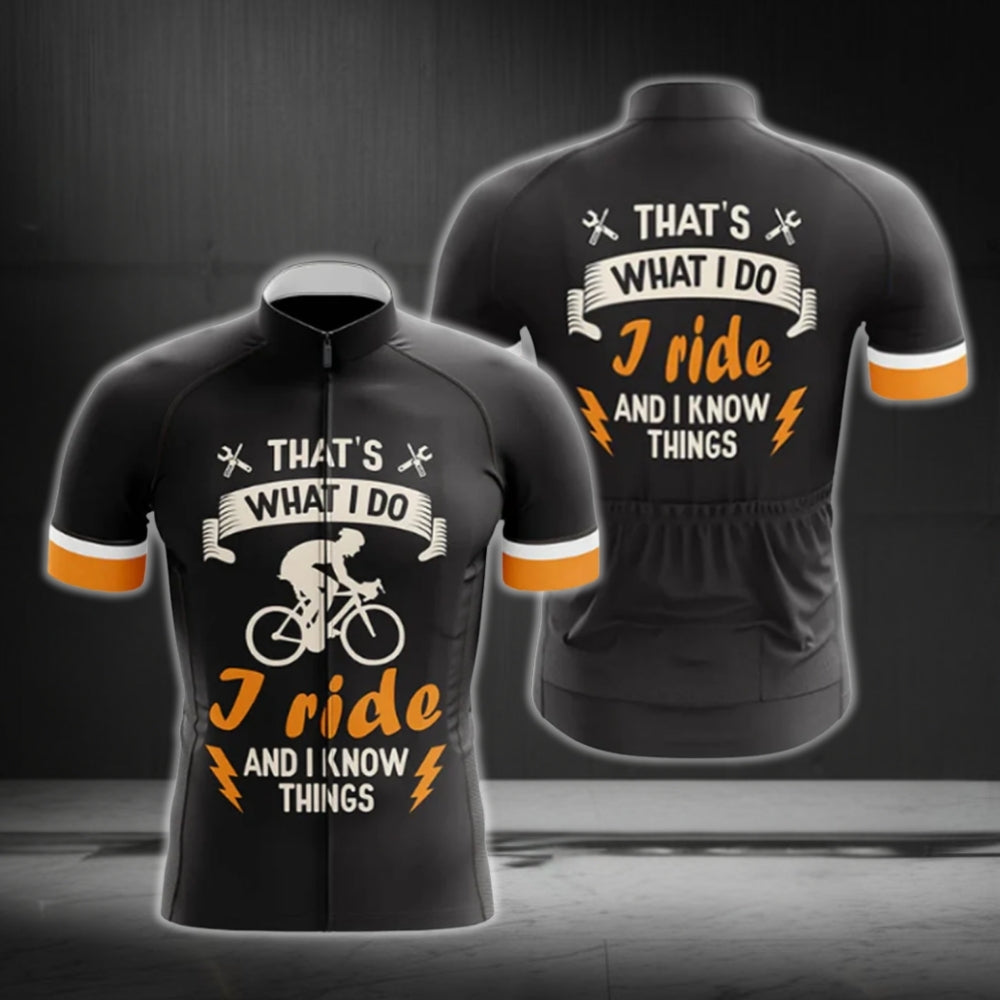 That's What I Do I Ride And I Know Things Men's Short Sleeve Cycling Jersey, Funny Cycling Jerseys CG0464
