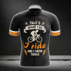 That's What I Do I Ride And I Know Things Men's Short Sleeve Cycling Jersey, Funny Cycling Jerseys CG0464