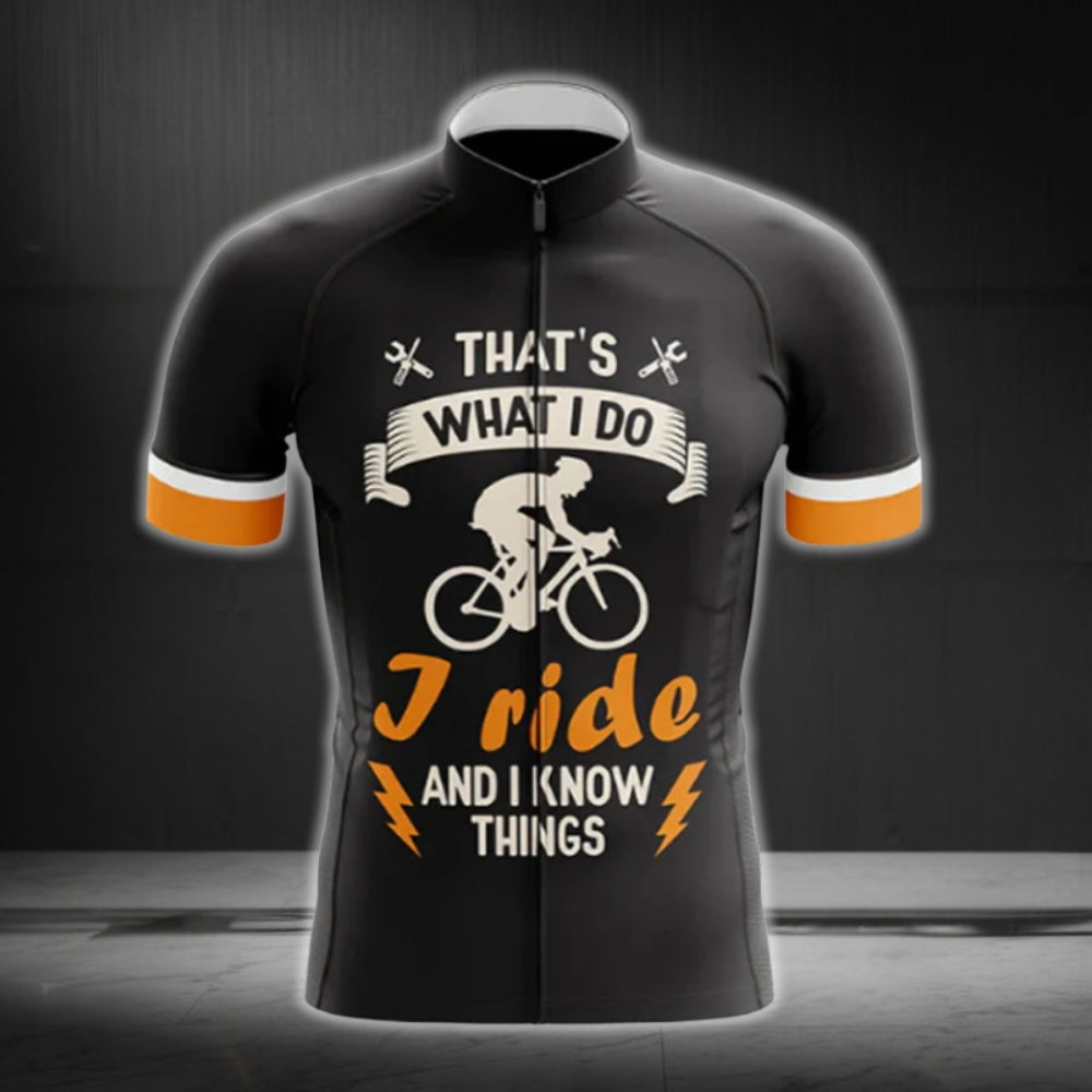 That's What I Do I Ride And I Know Things Men's Short Sleeve Cycling Jersey, Funny Cycling Jerseys CG0464