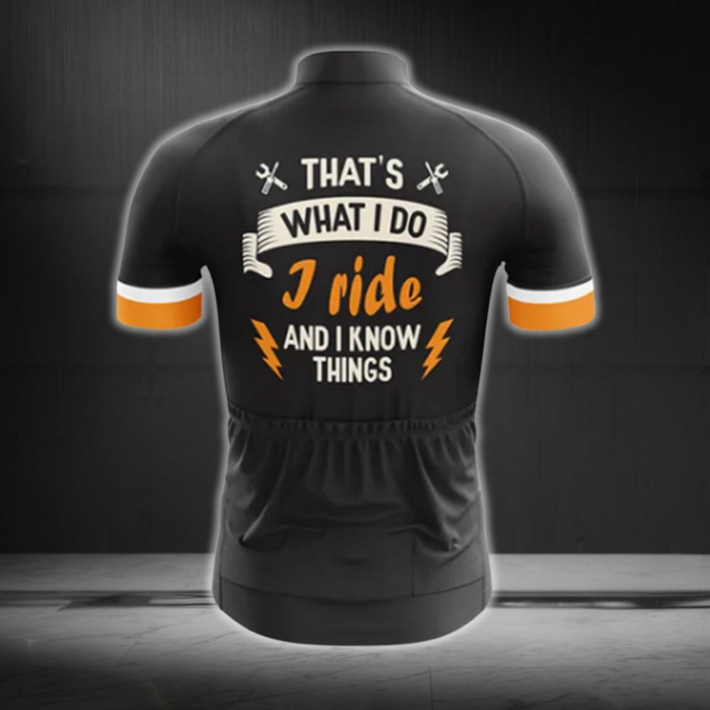 That's What I Do I Ride And I Know Things Men's Short Sleeve Cycling Jersey, Funny Cycling Jerseys CG0464