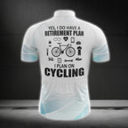 Yes I Do Have A Retirement Plan I Plan On Cycling Men's White Cycling Short Sleeve Jersey, Funny Retirement Cycling Jerseys CG0126
