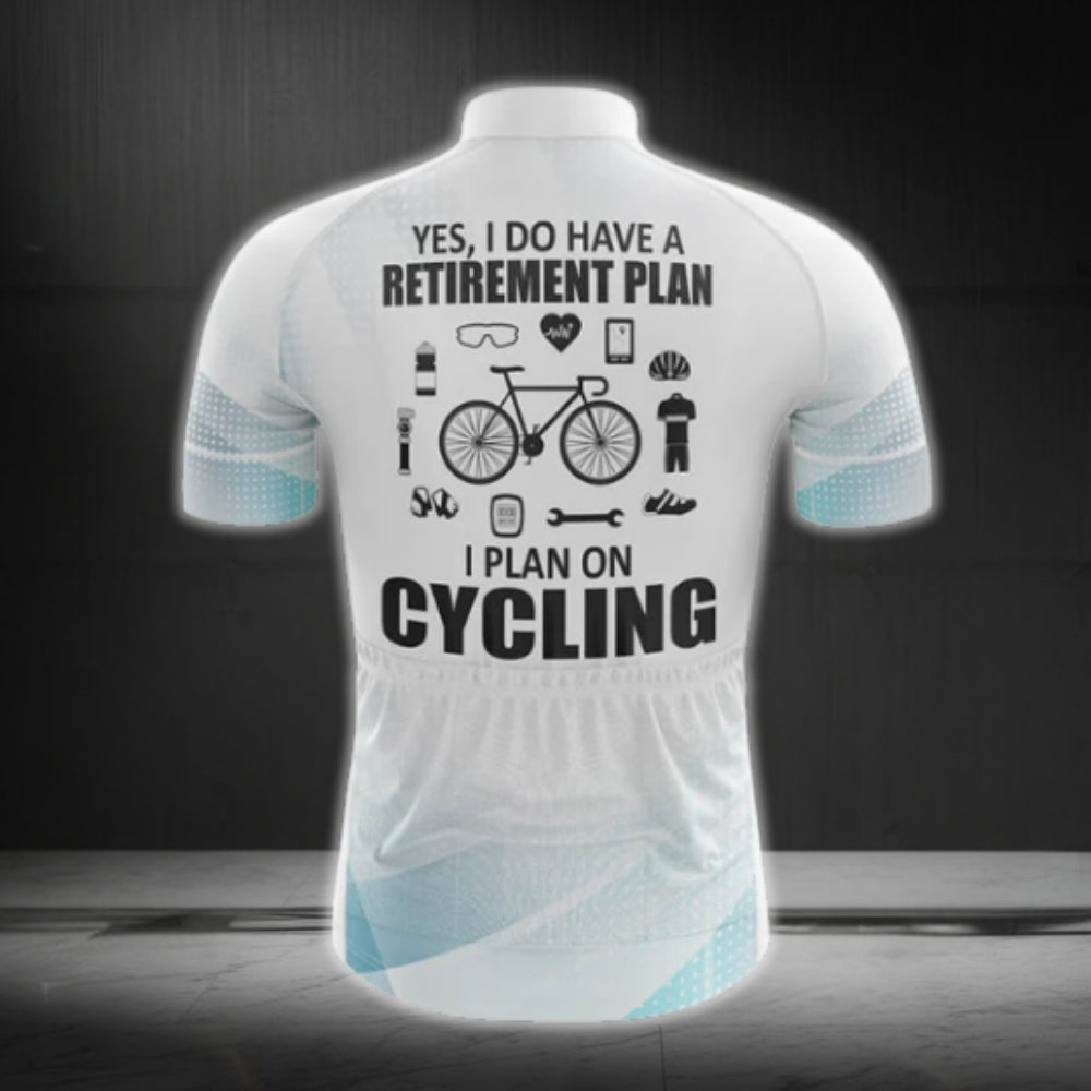 Yes I Do Have A Retirement Plan I Plan On Cycling Men's White Cycling Short Sleeve Jersey, Funny Retirement Cycling Jerseys CG0126