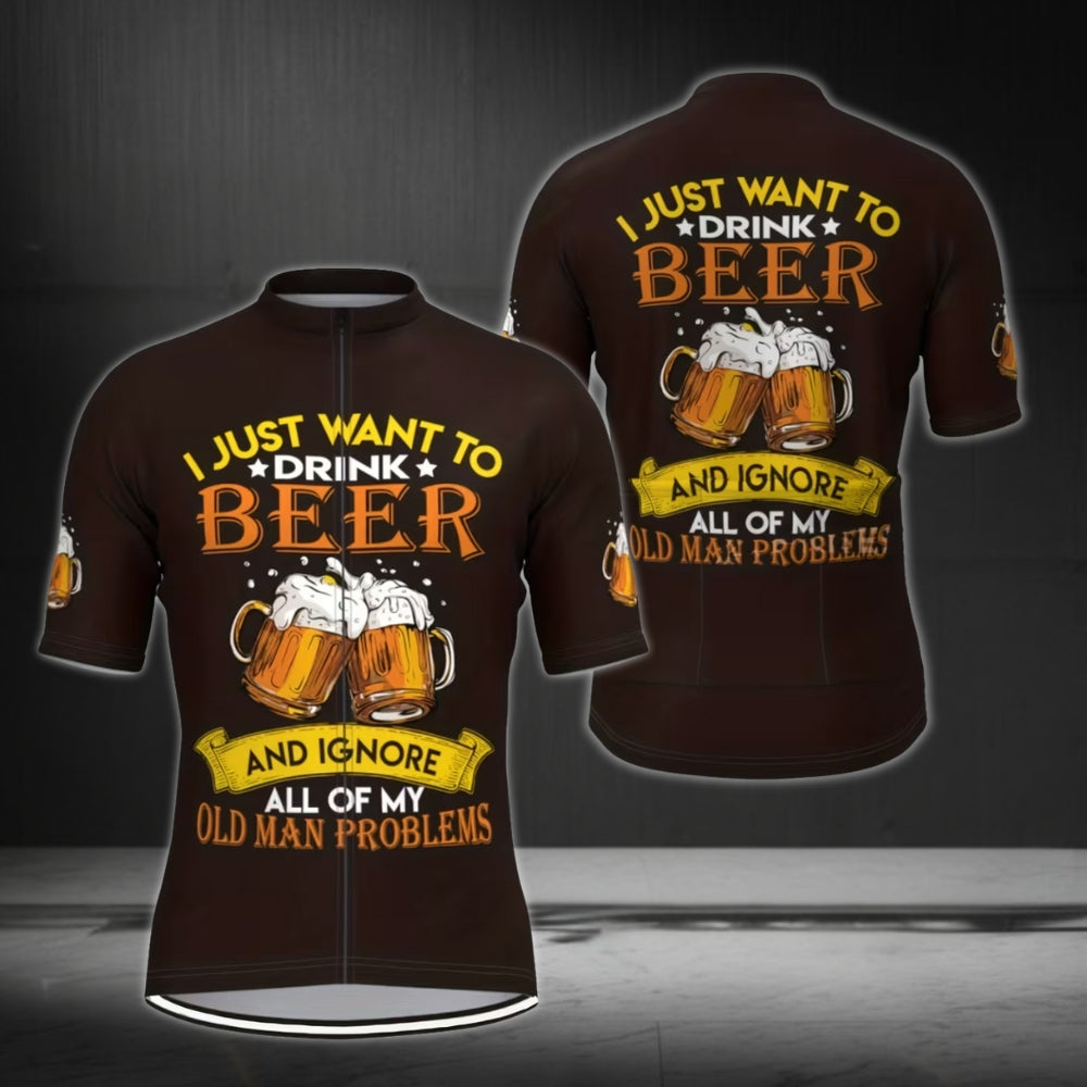 I Just Want To Drink Beer And Ignore All Of My Old Man Problems Cycling Short Sleeve Jersey For Mens, Beer Cycling Jerseys CE0003