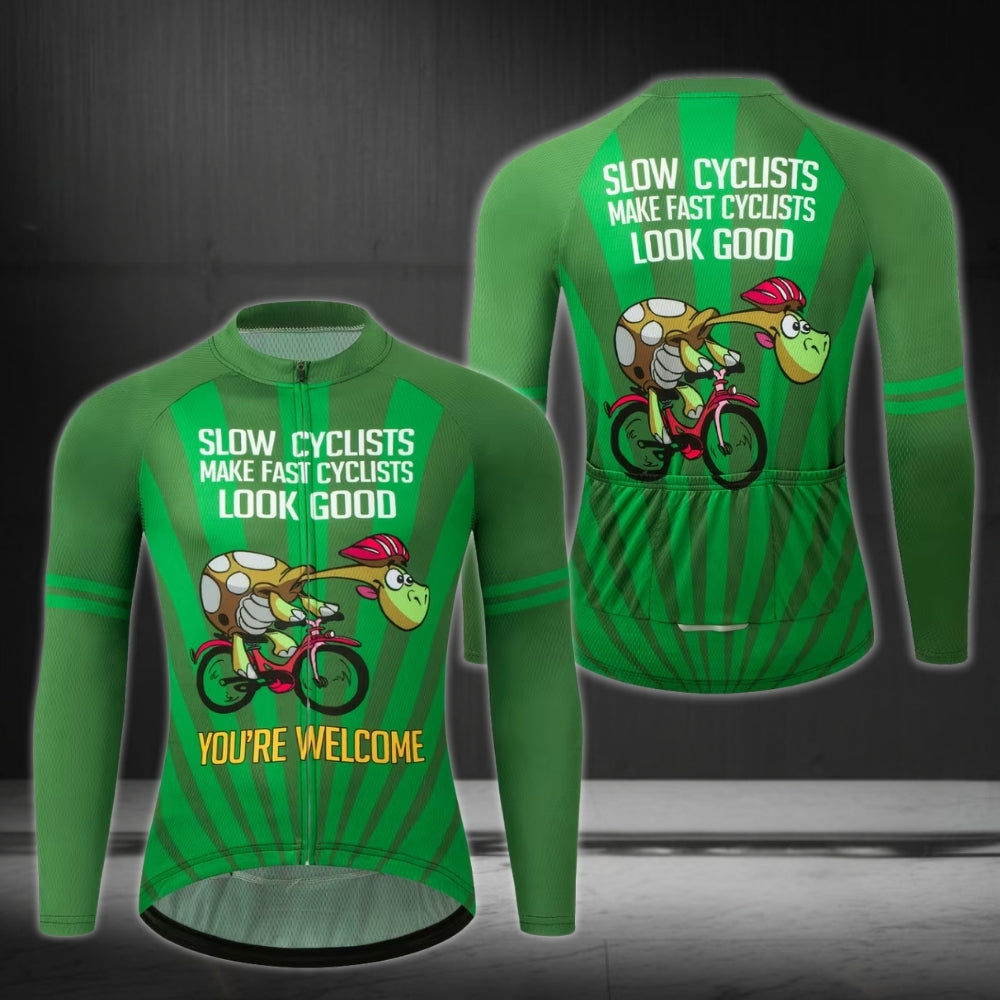 Slow Cyclists Make Fast Cyclists Look Good You're Welcome Men's Cycling Jersey Long Sleeve, Funny Cycling Jerseys CE0013