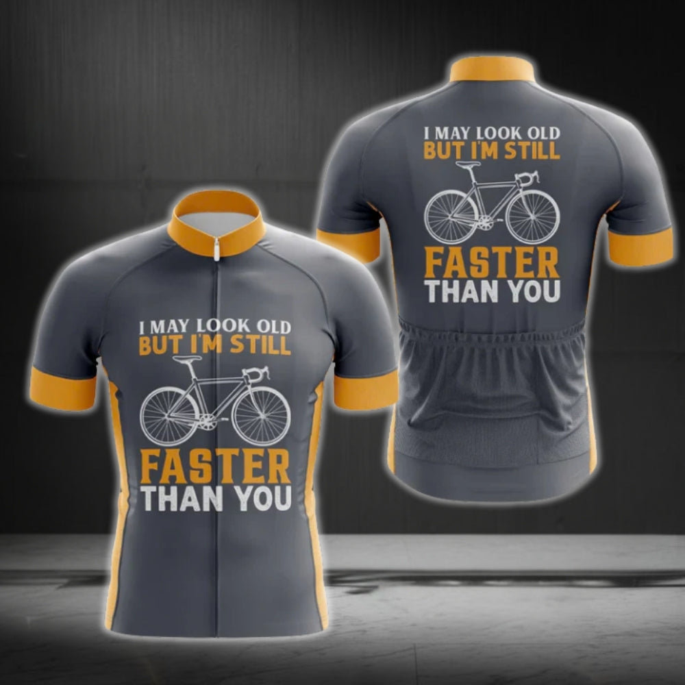 I May Look Old But I'm Still Faster Than You Cycling Short Sleeve Jersey Men, Funny Cycling Jerseys CG0329