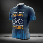 I Don't Need Therapy I Just Need To Do Cycling Men's Cycling Short Sleeve Jersey, Blue Cycling jerseys For Mens CG0061