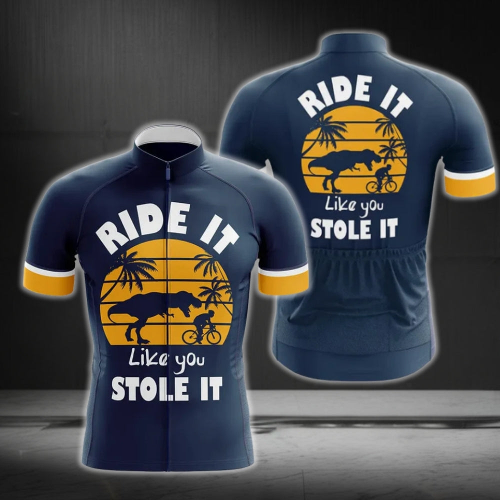 Ride It Like You Stole It Men's Funny Cycling Short Sleeve Jersey, Funny Cycling Jerseys CG0204