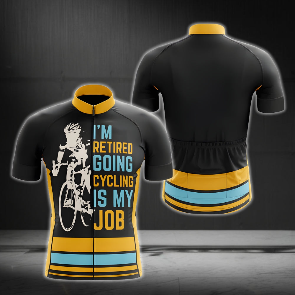 I'm Retired Going Cycling Is My Job Men's Cycling Jersey Short Sleeve, Funny Retirement Cycling Jerseys CG0056