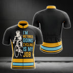 I'm Retired Going Cycling Is My Job Men's Cycling Jersey Short Sleeve, Funny Retirement Cycling Jerseys CG0056