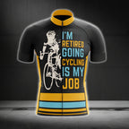 I'm Retired Going Cycling Is My Job Men's Cycling Jersey Short Sleeve, Funny Retirement Cycling Jerseys CG0056