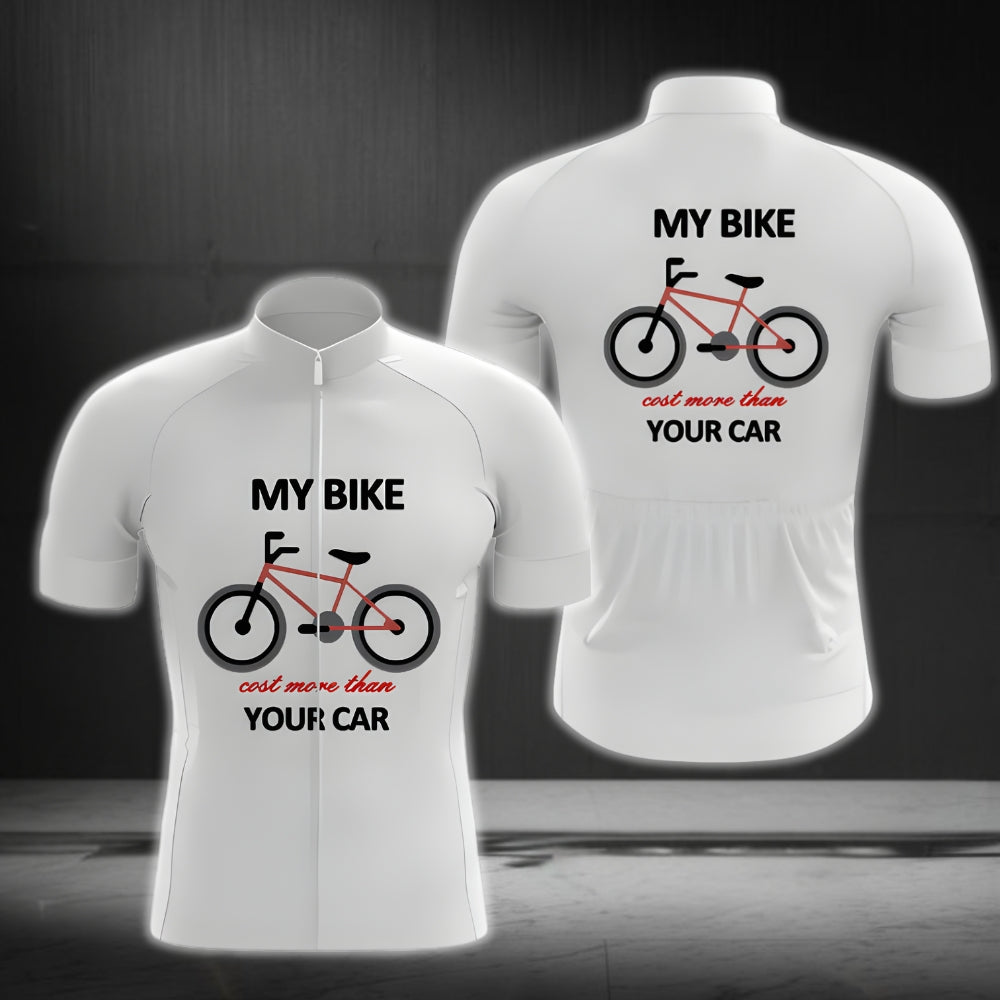 My Bike Cost More Than Your Car Men's Cycling Short Sleeve Jerseys, Funny Cycling Jerseys CG0058