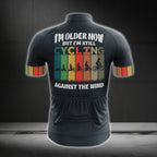 I'm Older Now But I'm Still Cycling Against The Wind Short Sleeve Cycling Jerseys For Men, Funny Cycling Jerseys CG0211