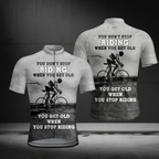 You Don't Stop Riding When You Get Old You Get Old When You Stop Riding Men's Short Sleeve Cycling Jersey,Vintage Cycling Jersey For Men CZ0150
