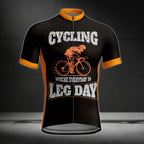 Cycling Where Everyday Is Leg Day Men's Short Sleeve Cycling Jersey, Funny Cycling Jersey For Mens CE0023