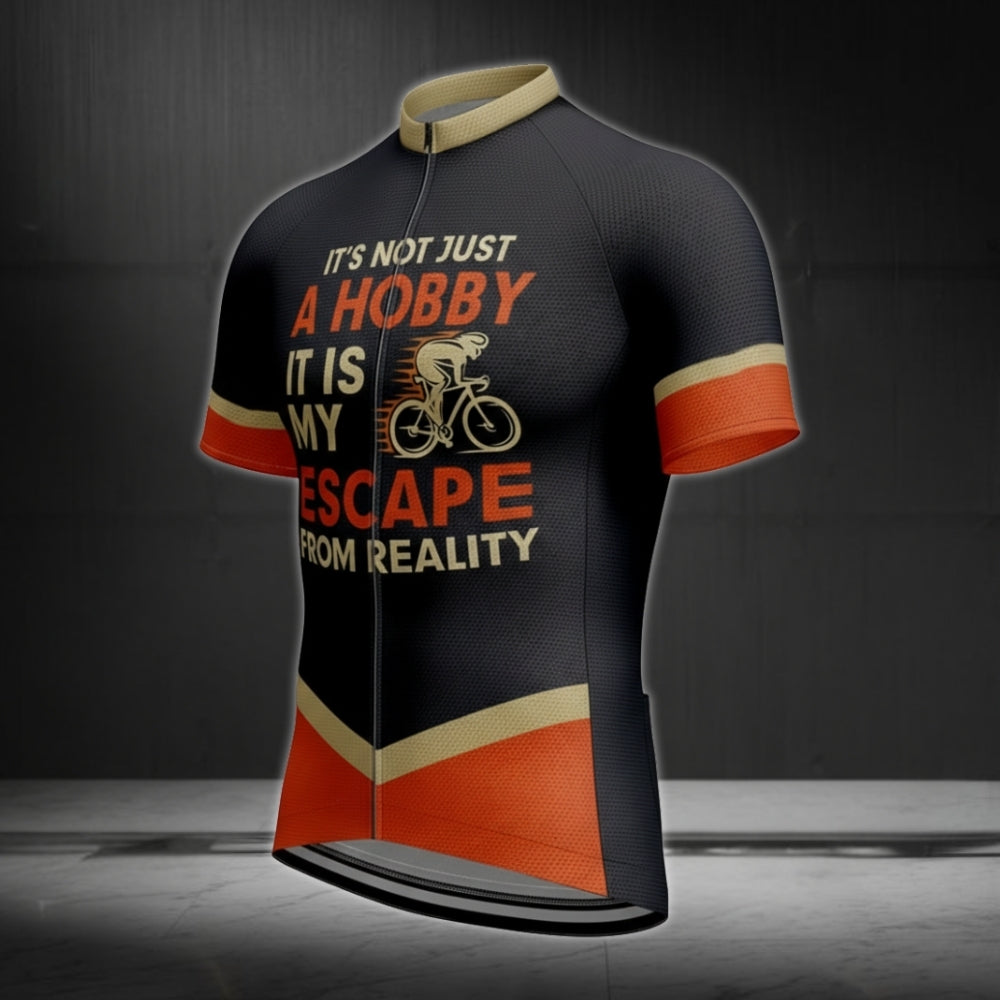 It's Not Just A Hobby It Is My Escape From Reality Men's Cycling Short Sleeve Jerseys, Funny Cycling Jerseys For Mens CE0024