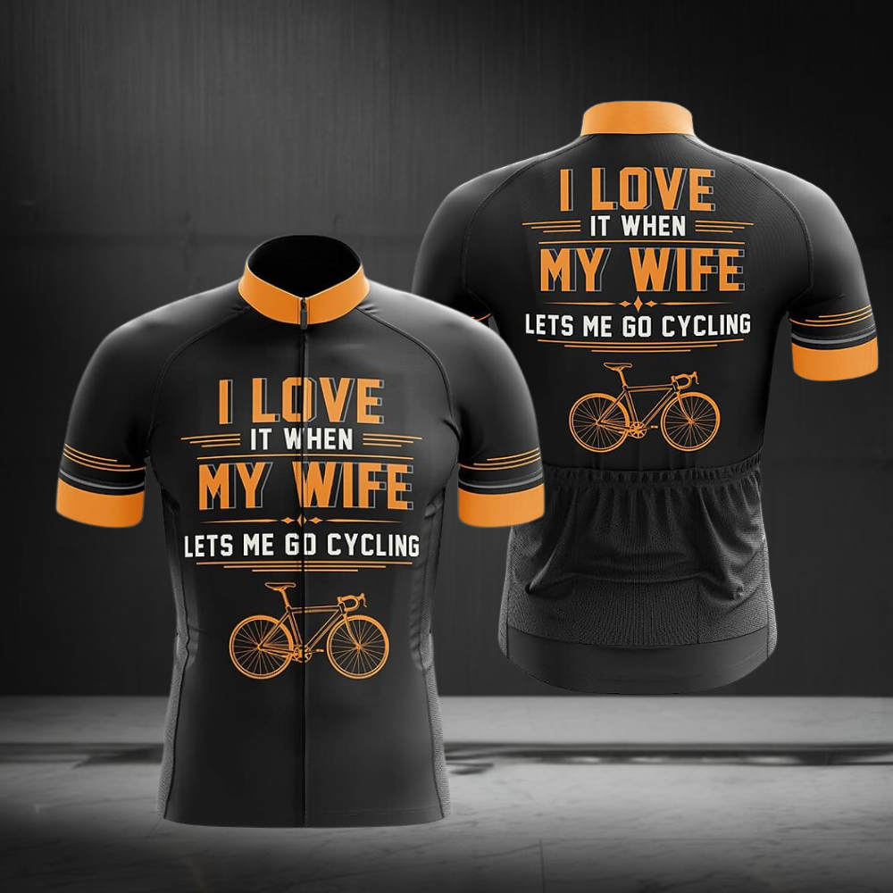 I Love It When My Wife Lets Me Go Cycling Men's Short Sleeve Cycling Jersey, Funny Cycling Jersey For Husband CZ0155