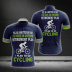 Yes As A Matter Of Fact I Do Have An Awesome Retirement Plan I Plan To Go Cycling Men's Short Sleeve Cycling Jersey, Retired Cycling Jerseys CG0472