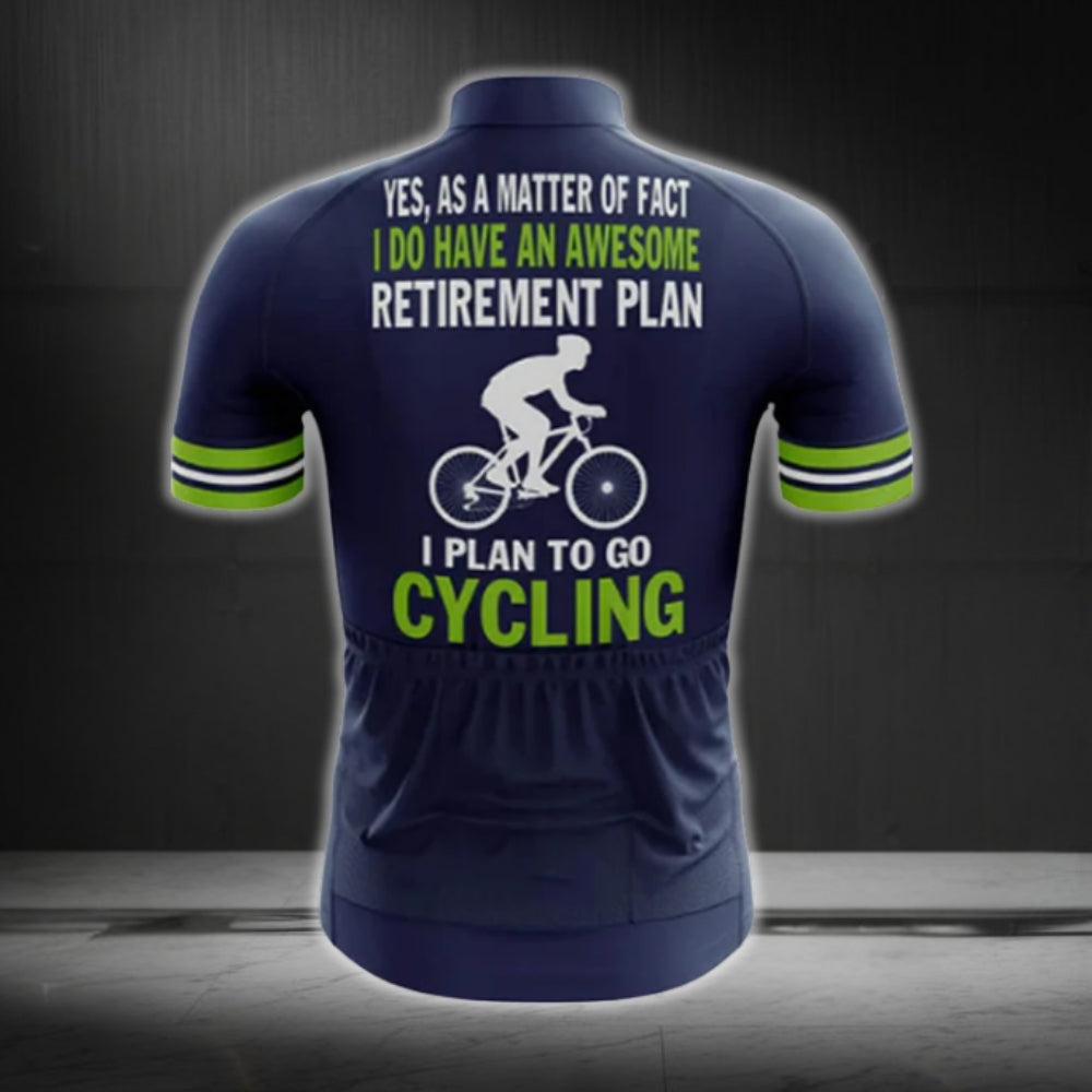 Yes As A Matter Of Fact I Do Have An Awesome Retirement Plan I Plan To Go Cycling Men's Short Sleeve Cycling Jersey, Retired Cycling Jerseys CG0472