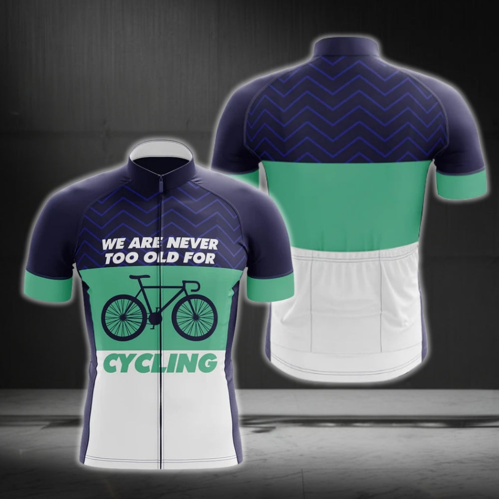 We Are Never Too Old For Cycling Short Sleeve Men's Cycling Jersey, Cycling Jersey For Mens CG0249