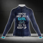 I Know I Ride Like A Girl Try To Keep Up Cycling Long Sleeve Women's Jersey, Funny Cycling Jersey For Ladies CG0757