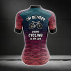 I'm Retired Going Cycling Is My Job Short Sleeve Cycling Women's Jersey, Retirement Cycling Jersey For Womens CG0780