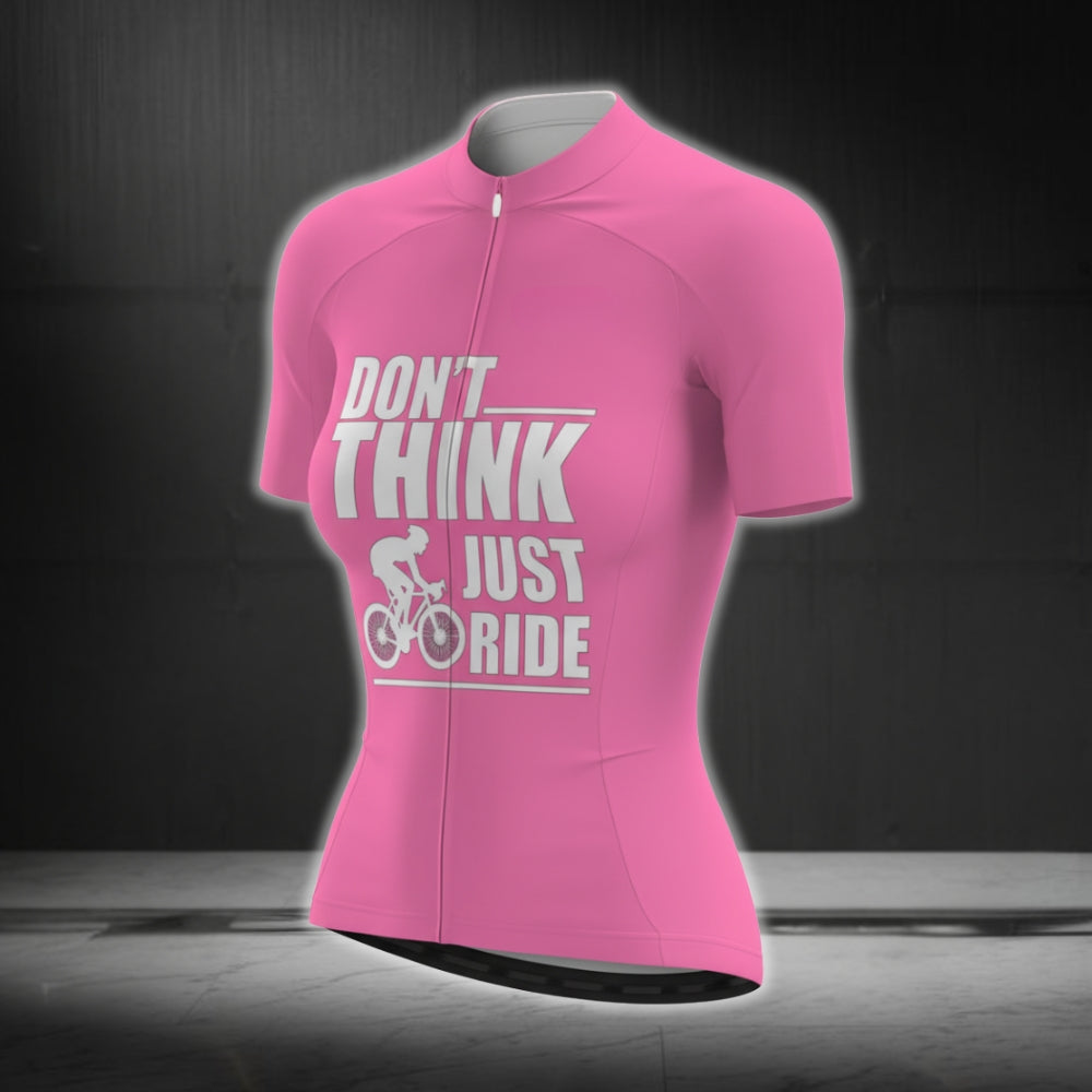 Don't Think Just Ride Short Sleeve Womens Cycling Jerseys, Women's Pink Cycling Jerseys CG0125