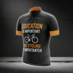 Education Is Important But Cycling Is Importanter Short Sleeve Men's Cycling Jersey, Funny Cycling Jerseys CG0245